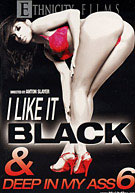I Like It Black & Deep In My Ass 6