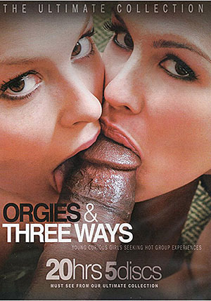 Orgies & Three Ways (5 Disc Set)