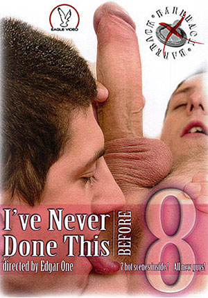 I^ste;ve Never Done This Before 8