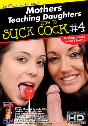 Mothers Teaching Daughters How To Suck Cock 4