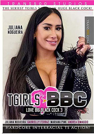 TGirls Love BBC 3