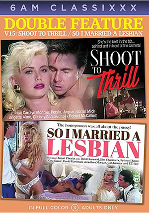 Double Feature 15: Shoot To Thrill & So I Married A Lesbian