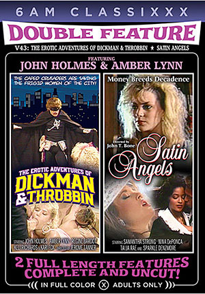 Double Feature 43: Satin Angels & The Erotic Adventures Of Dickman & Throbbin