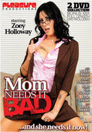 Mom Needs It Bad (2 Disc Set)