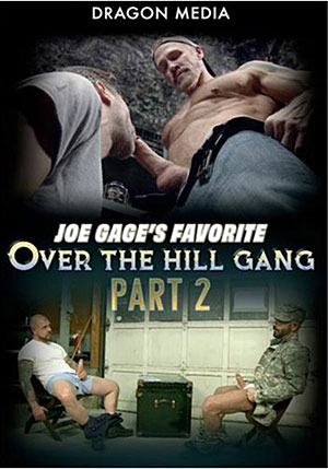 Joe Gage's Favorite Over The Hill Gang 2