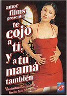 Te Cojo A Ti, Y A Tu Mama Tambien