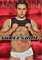 Threesome with Alex Eden