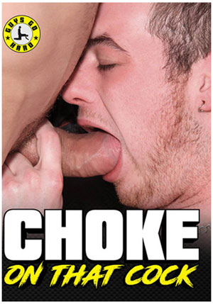 Choke On That Cock