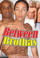 Between Brothas