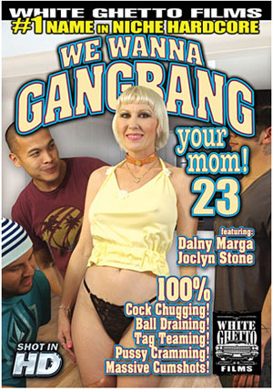 We Wanna Gangbang Your Mom 23