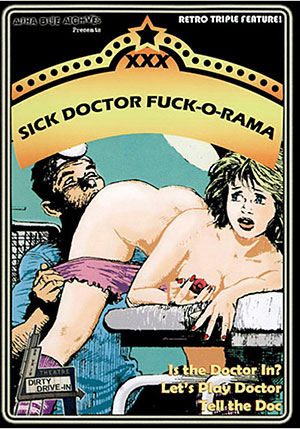XXX Sick Doctor Fuck-O-Rama Triple Feature