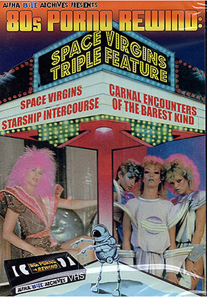 80s Porno Rewind: Space Virgins Triple Feature