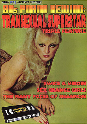 80s Porno Rewind: Transexual Superstar Triple Feature