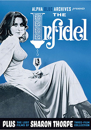 The Infidel Plus The Lost Films Of Sharon Thorpe