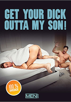 Get Your Dick Outta My Son