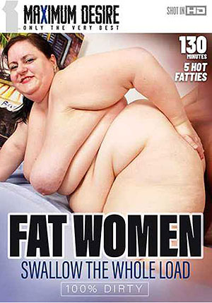 Fat Women Swallow The Whole Load